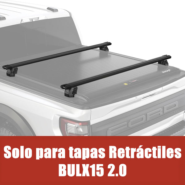 Barras de Pick Up Heavy Duty para Tapas Retráctiles BULX15 2.0 Camionetas Medianas